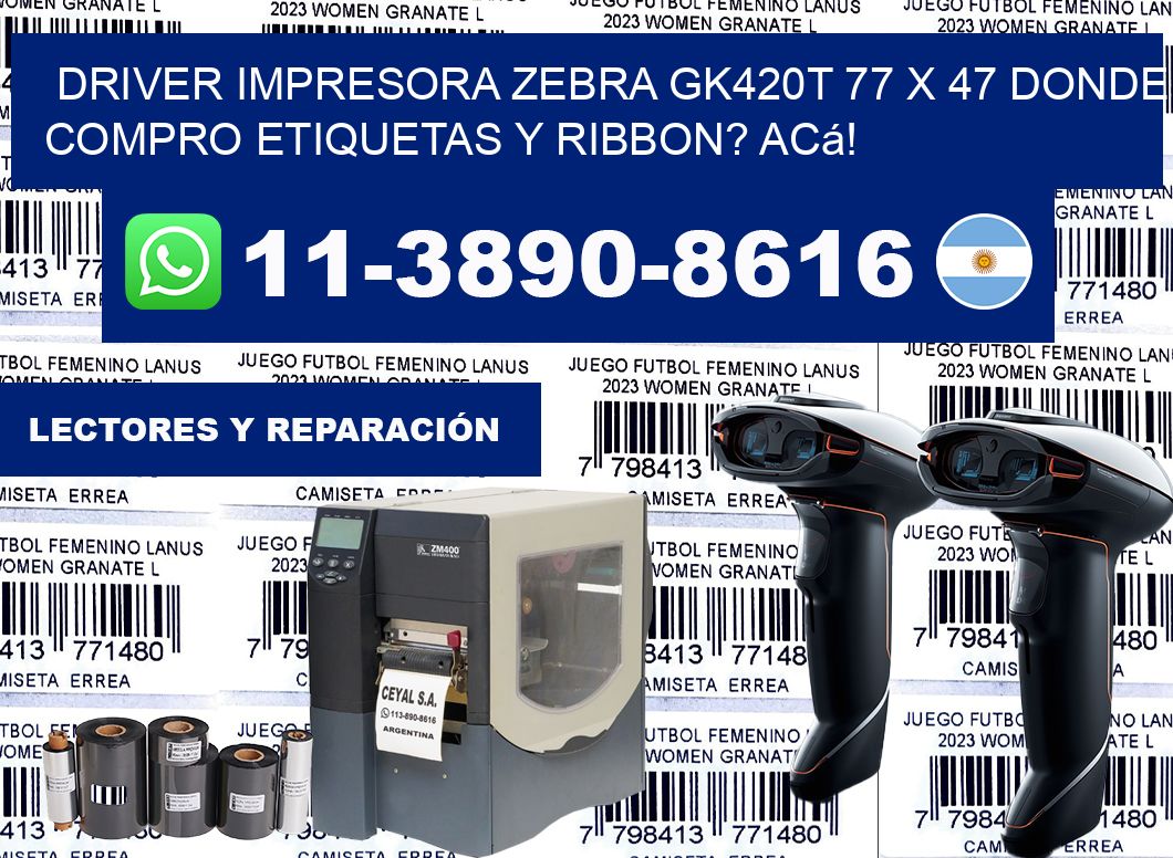 driver impresora zebra gk420t 77 x 47 Donde compro etiquetas y ribbon? Acá!