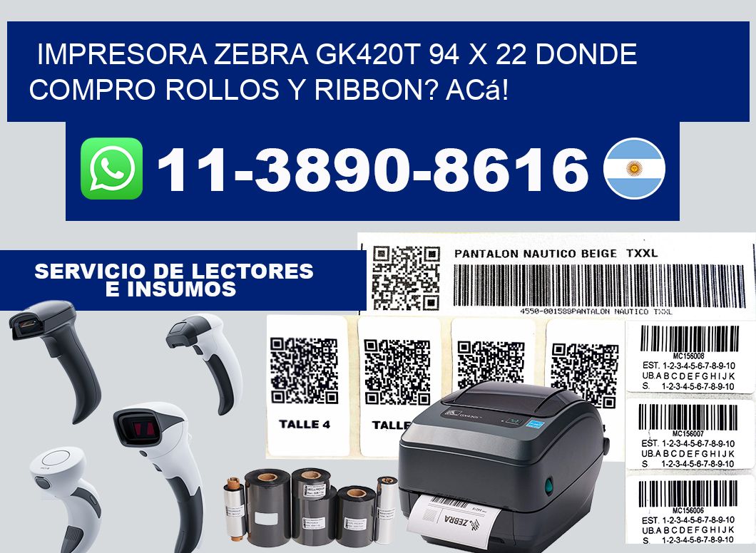 impresora zebra gk420t 94 x 22 Donde compro rollos y ribbon? Acá!