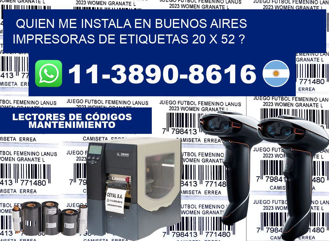 quien me instala en buenos aires impresoras de etiquetas 20 x 52 ?