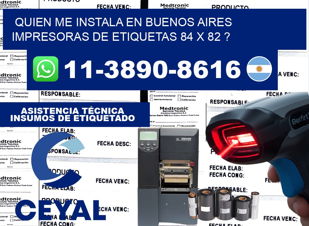 quien me instala en buenos aires impresoras de etiquetas 84 x 82 ?