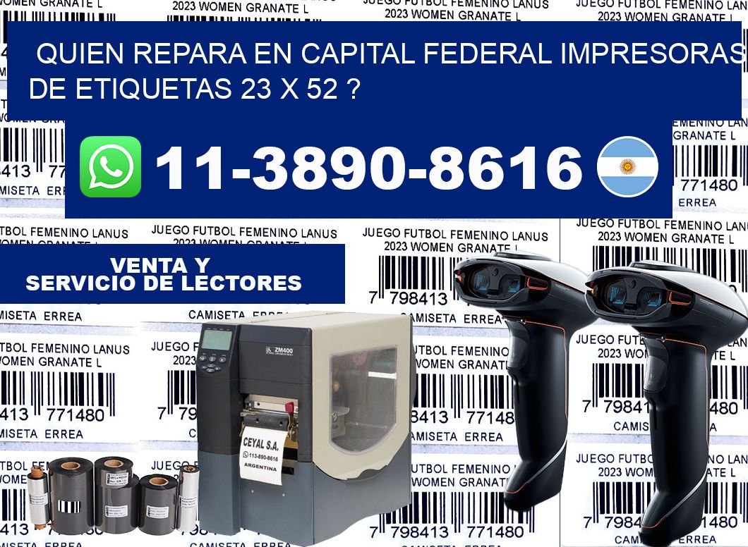 quien repara en capital federal impresoras de etiquetas 23 x 52 ?