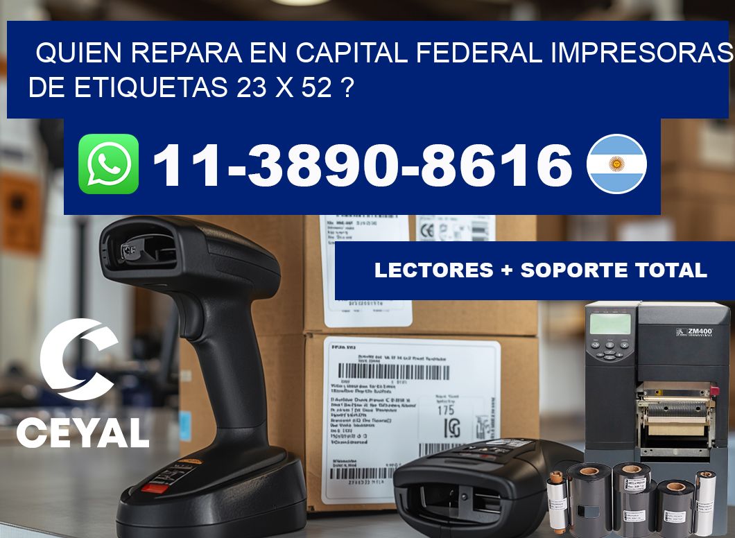 quien repara en capital federal impresoras de etiquetas 23 x 52 ?