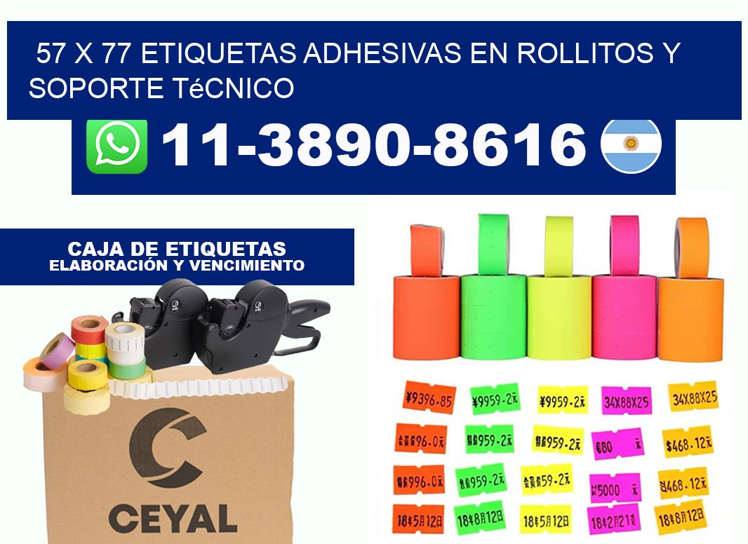 57 x 77 Etiquetas adhesivas en rollitos y soporte técnico