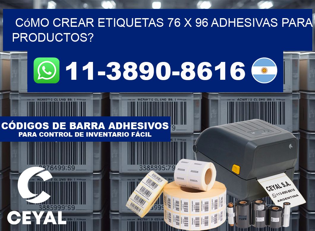 Cómo crear etiquetas 76 x 96 adhesivas para productos?