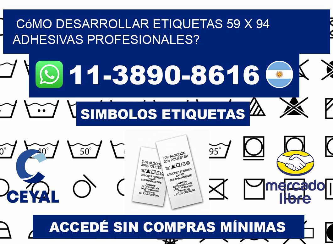 Cómo desarrollar etiquetas 59 x 94 adhesivas profesionales?