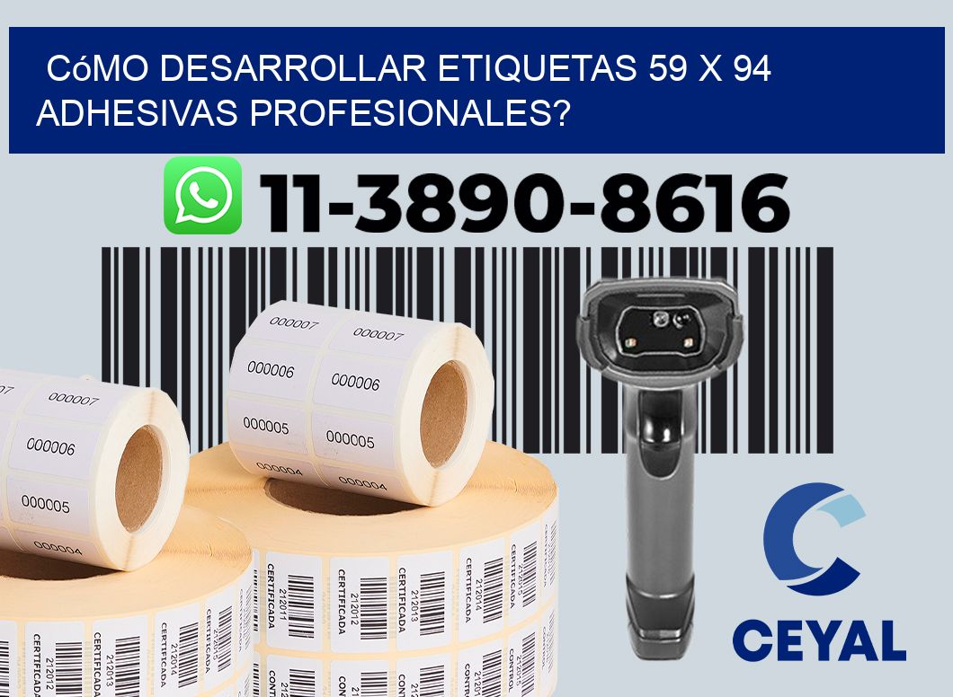 Cómo desarrollar etiquetas 59 x 94 adhesivas profesionales?