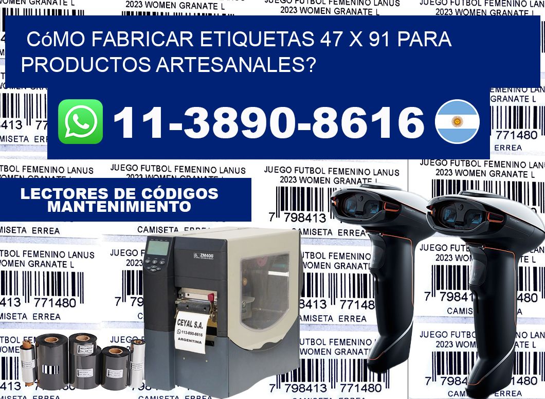 Cómo fabricar etiquetas 47 x 91 para productos artesanales?
