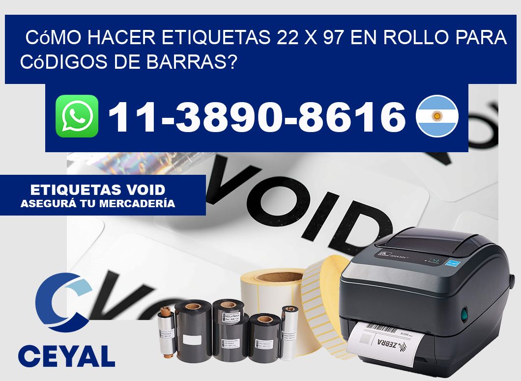 Cómo hacer etiquetas 22 x 97 en rollo para códigos de barras?