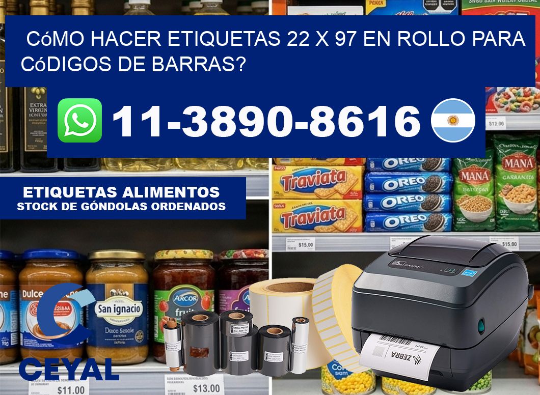 Cómo hacer etiquetas 22 x 97 en rollo para códigos de barras?