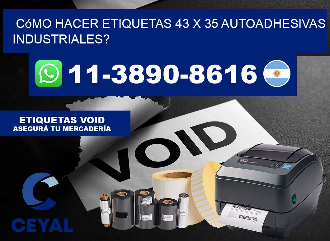 Cómo hacer etiquetas 43 x 35 autoadhesivas industriales?