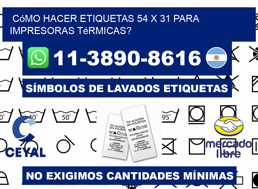 Cómo hacer etiquetas 54 x 31 para impresoras térmicas?