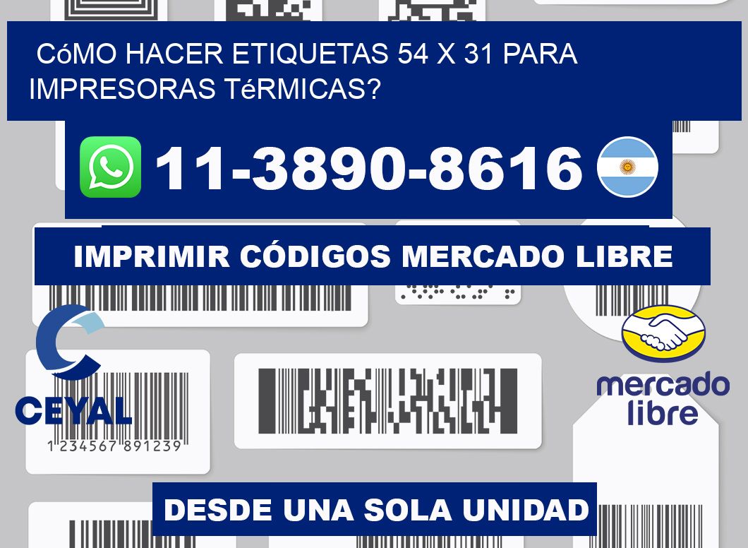 Cómo hacer etiquetas 54 x 31 para impresoras térmicas?