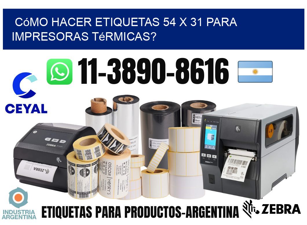 Cómo hacer etiquetas 54 x 31 para impresoras térmicas?