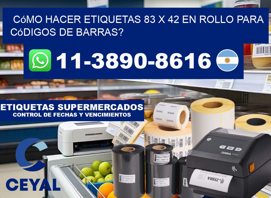Cómo hacer etiquetas 83 x 42 en rollo para códigos de barras?
