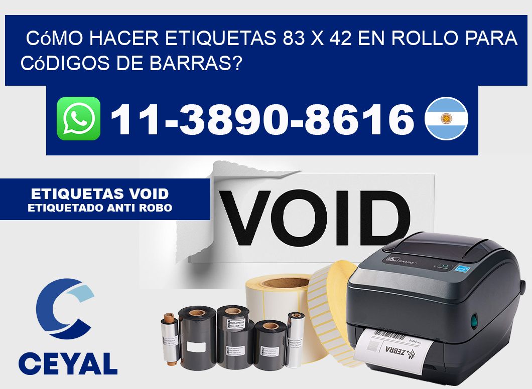 Cómo hacer etiquetas 83 x 42 en rollo para códigos de barras?