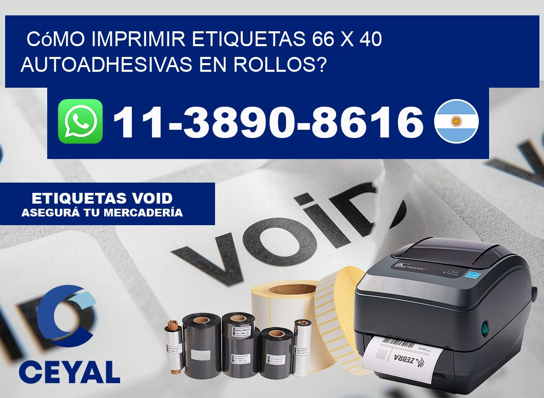 Cómo imprimir etiquetas 66 x 40 autoadhesivas en rollos?