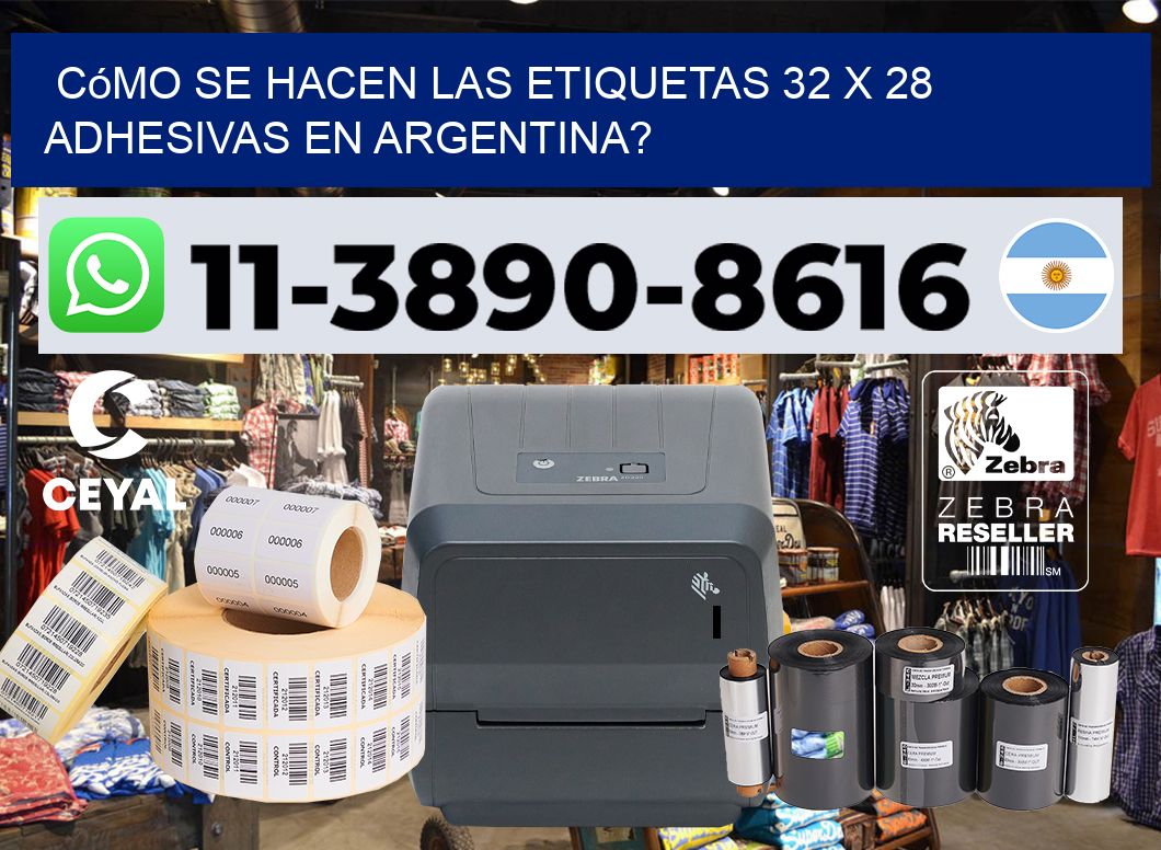Cómo se hacen las etiquetas 32 x 28 adhesivas en Argentina?