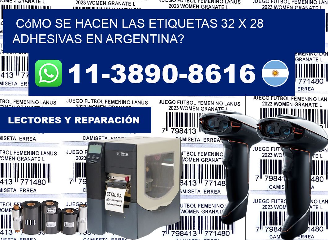 Cómo se hacen las etiquetas 32 x 28 adhesivas en Argentina?