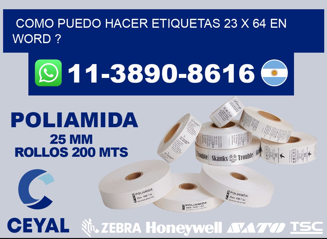 como puedo hacer etiquetas 23 x 64 en word ?