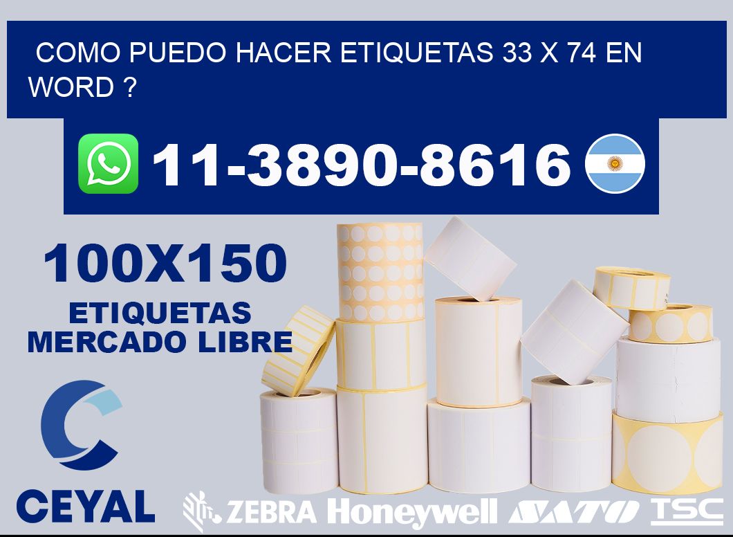 como puedo hacer etiquetas 33 x 74 en word ?