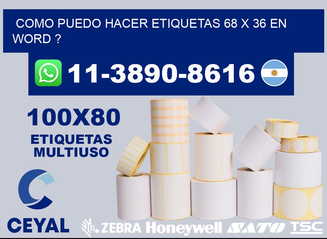 como puedo hacer etiquetas 68 x 36 en word ?