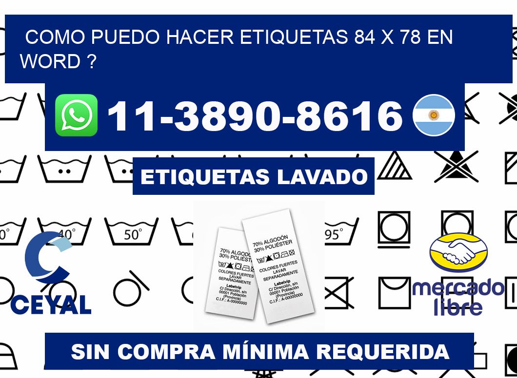 como puedo hacer etiquetas 84 x 78 en word ?