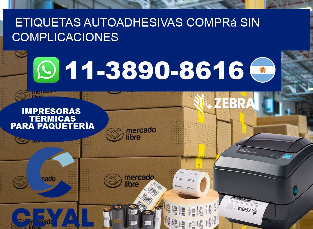 ETIQUETAS AUTOADHESIVAS Comprá sin complicaciones