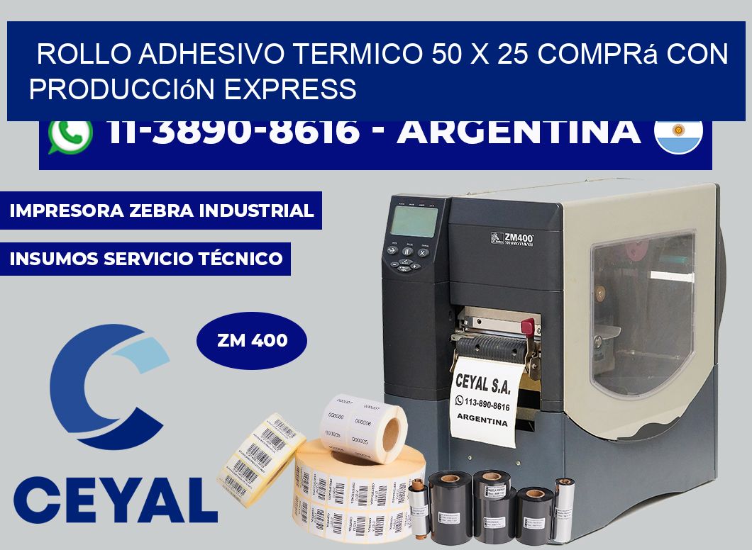 ROLLO ADHESIVO TERMICO 50 X 25 Comprá con producción express