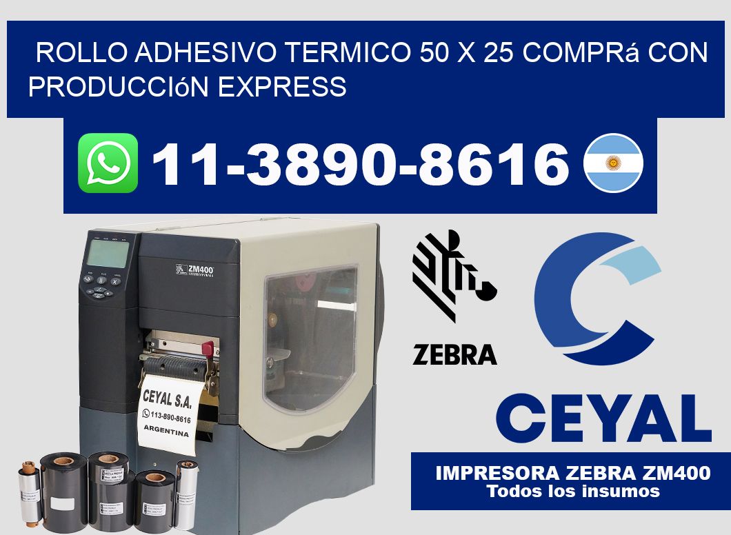 ROLLO ADHESIVO TERMICO 50 X 25 Comprá con producción express