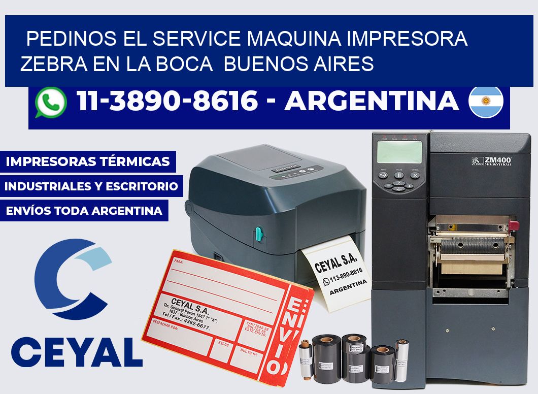 pedinos el service Maquina impresora Zebra en La Boca Buenos Aires