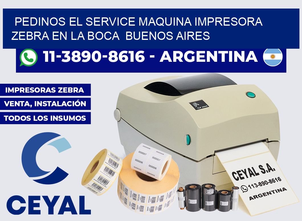 pedinos el service Maquina impresora Zebra en La Boca  Buenos Aires
