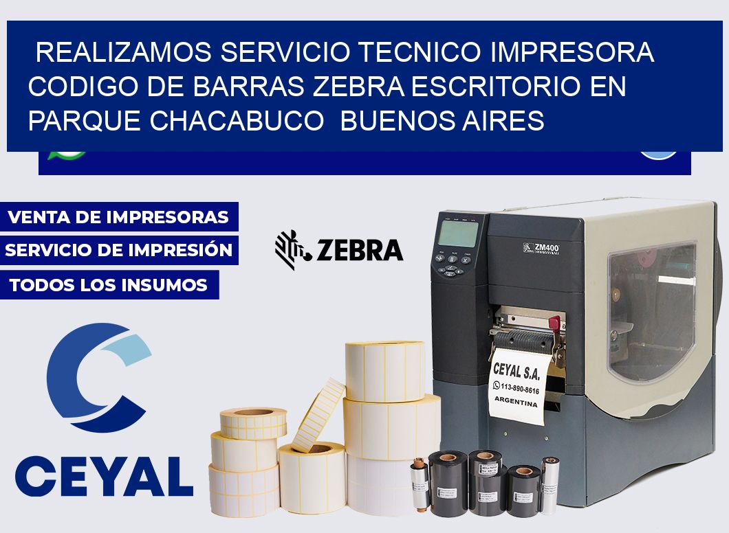 realizamos servicio tecnico impresora codigo de barras zebra escritorio en Parque Chacabuco Buenos Aires