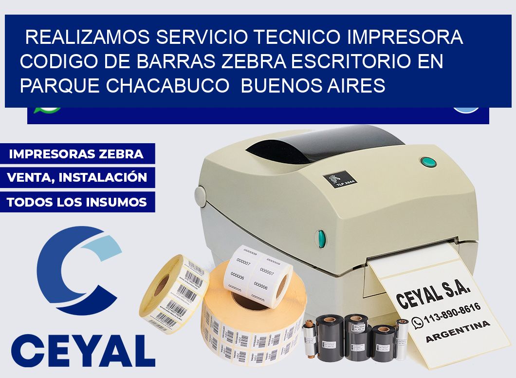 realizamos servicio tecnico impresora codigo de barras zebra escritorio en Parque Chacabuco  Buenos Aires
