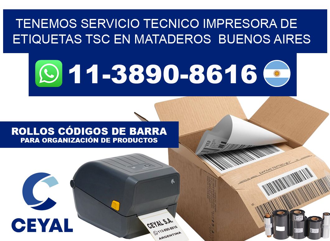 tenemos servicio tecnico Impresora de etiquetas TSC en Mataderos  Buenos Aires
