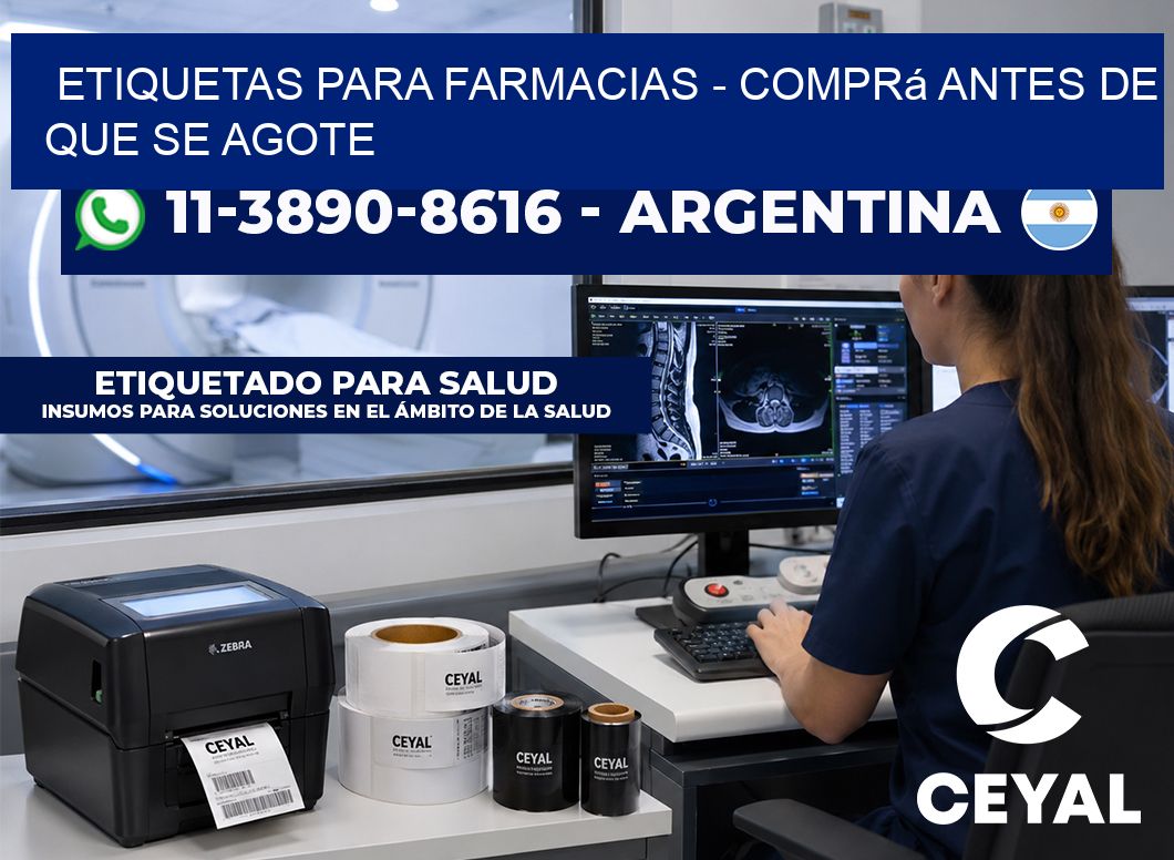 ETIQUETAS PARA FARMACIAS - Comprá antes de que se agote