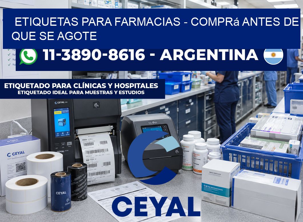 ETIQUETAS PARA FARMACIAS - Comprá antes de que se agote