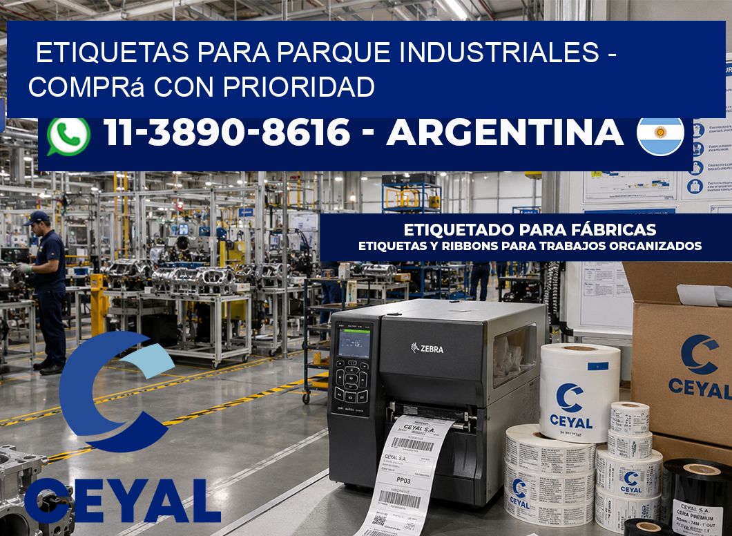 ETIQUETAS PARA PARQUE INDUSTRIALES - Comprá con prioridad
