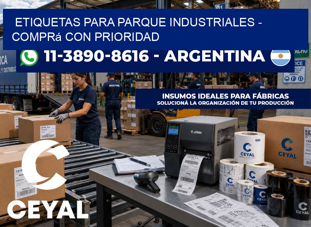 ETIQUETAS PARA PARQUE INDUSTRIALES - Comprá con prioridad