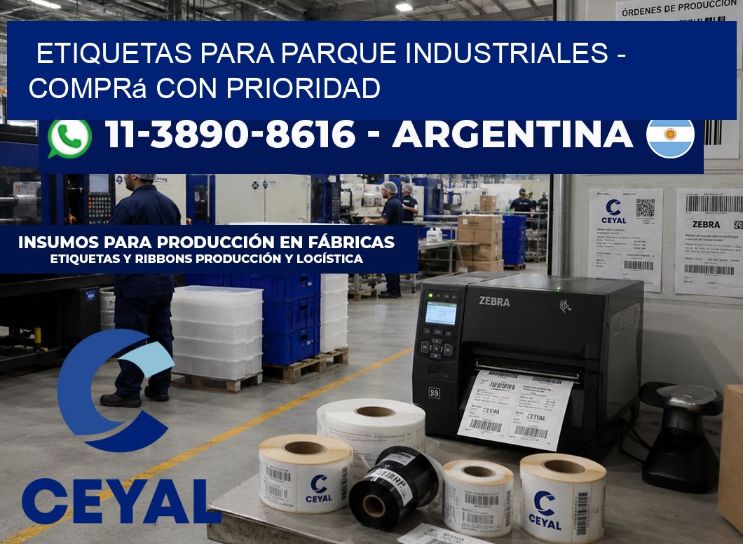 ETIQUETAS PARA PARQUE INDUSTRIALES – Comprá con prioridad