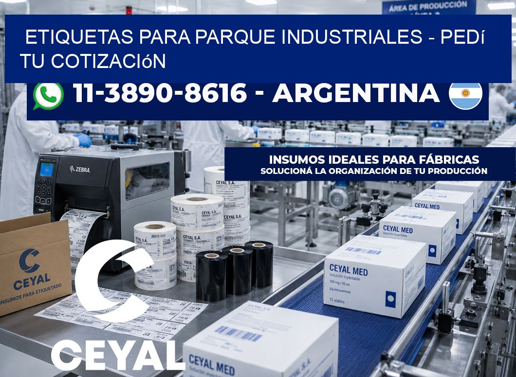 ETIQUETAS PARA PARQUE INDUSTRIALES – Pedí tu cotización