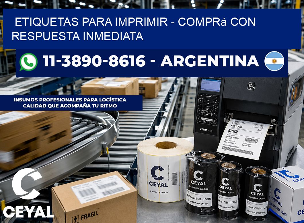 ETIQUETAS PARA IMPRIMIR - Comprá con respuesta inmediata