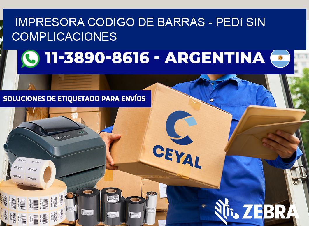 IMPRESORA CODIGO DE BARRAS - Pedí sin complicaciones