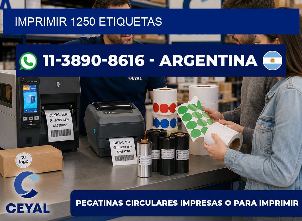 IMPRIMIR 1250 ETIQUETAS
