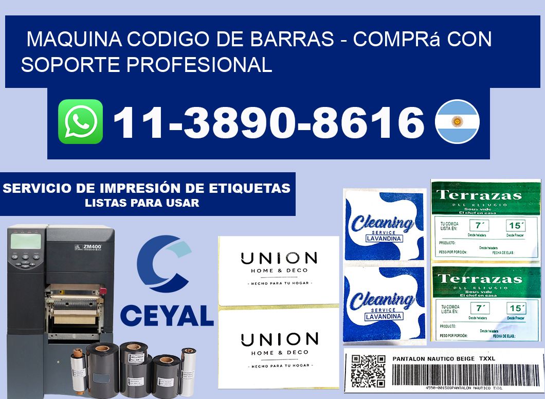 MAQUINA CODIGO DE BARRAS - Comprá con soporte profesional