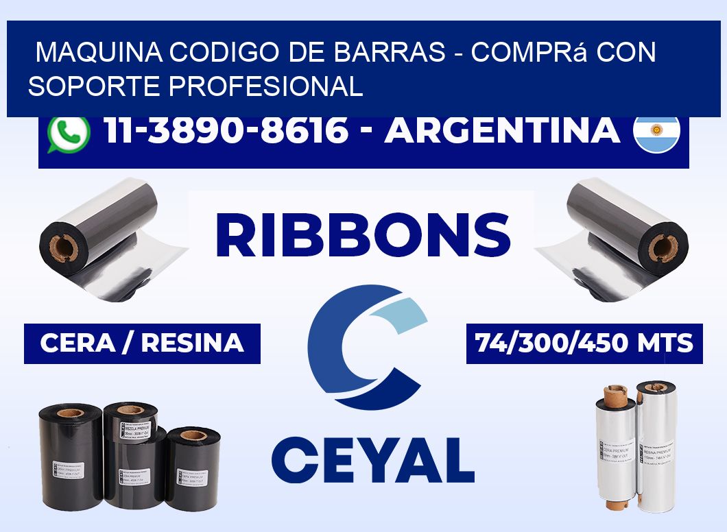 MAQUINA CODIGO DE BARRAS - Comprá con soporte profesional