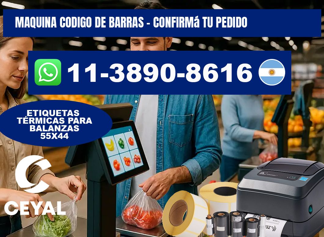 MAQUINA CODIGO DE BARRAS - Confirmá tu pedido