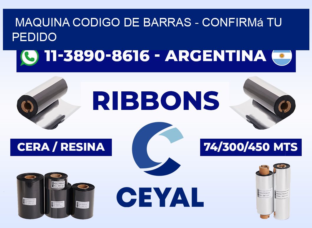 MAQUINA CODIGO DE BARRAS - Confirmá tu pedido