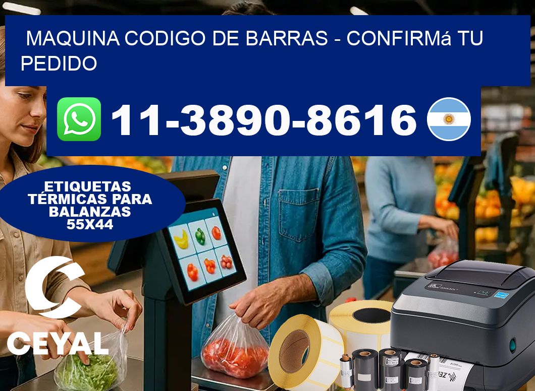 MAQUINA CODIGO DE BARRAS – Confirmá tu pedido