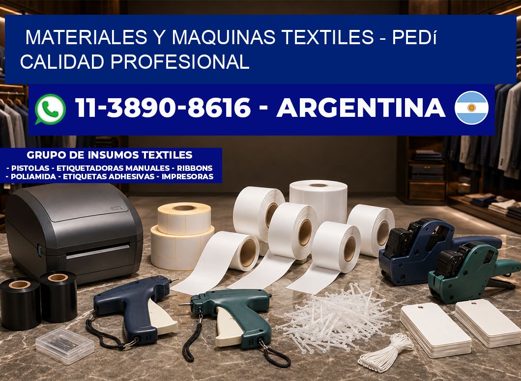 MATERIALES Y MAQUINAS TEXTILES - Pedí calidad profesional