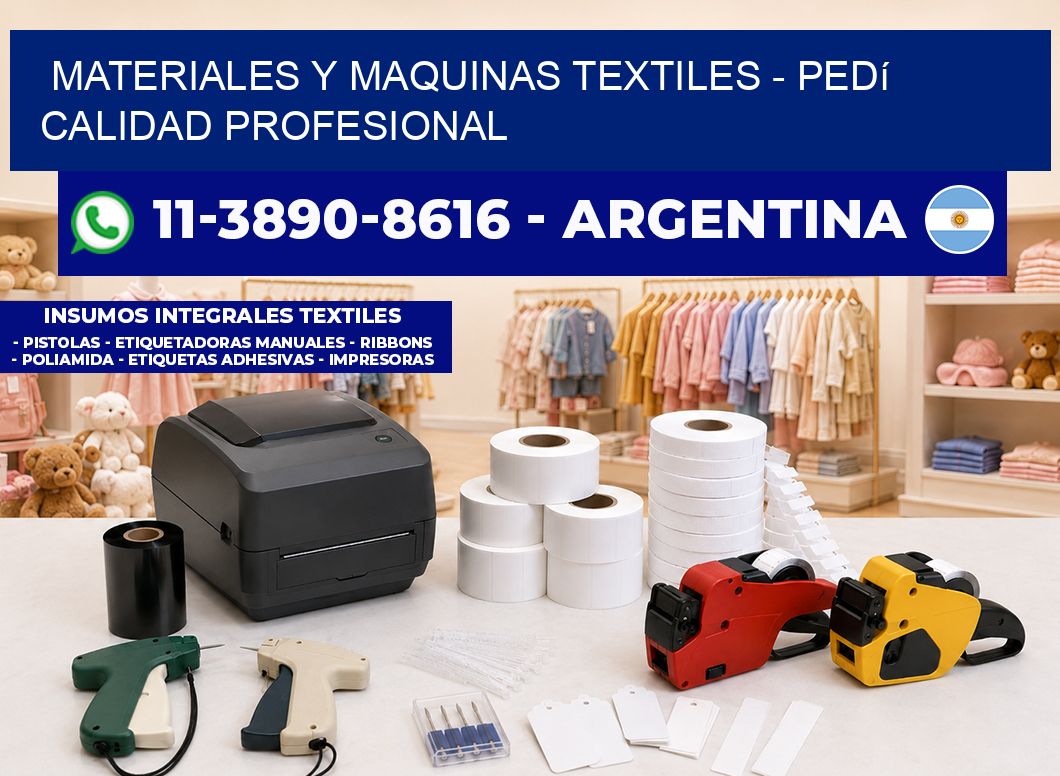 MATERIALES Y MAQUINAS TEXTILES – Pedí calidad profesional